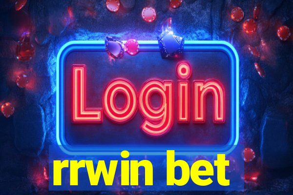 rrwin bet